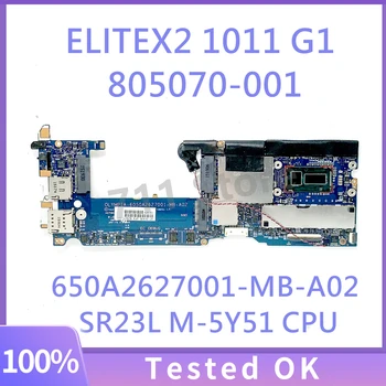 805070-501 805070-601 805070-001 С процессором SR23L M-5Y51 Для Материнской платы ноутбука ELITEX2 1011 G1 650A2627001-MB-A02 100% Полностью протестирован