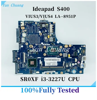 VIUS3 VIUS4 LA-8951P Основная Плата Для ноутбука Lenovo Ideapad S400 Материнская Плата С процессором SR0XF i3-3227U DDR3 11S9002397 Материнская Плата