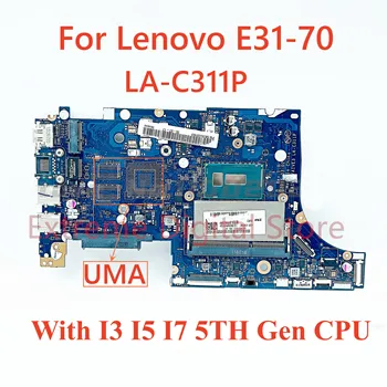 Для Lenovo E31-70 материнская плата ноутбука LA-C311P с процессором I3 I5 I7 5-го поколения 100% протестирована, полностью работает